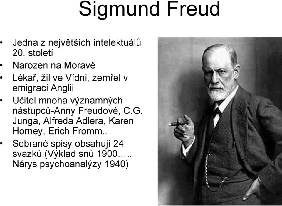 Učitel mnoha významných nástupců-anny Freudové, C.G.