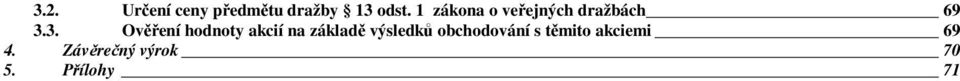 3. Ověření hodnoty akcií na základě výsledků