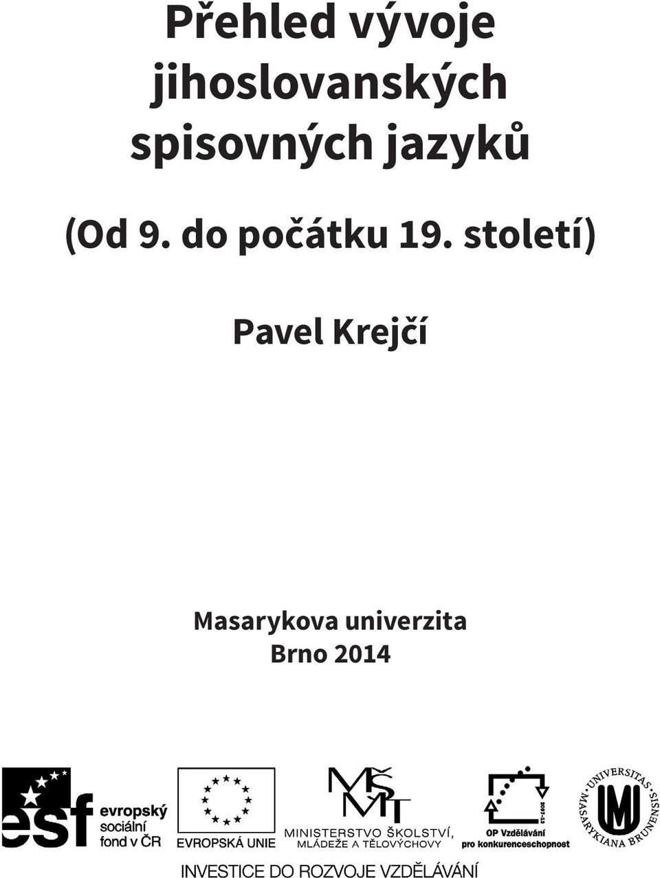 do počátku 19.