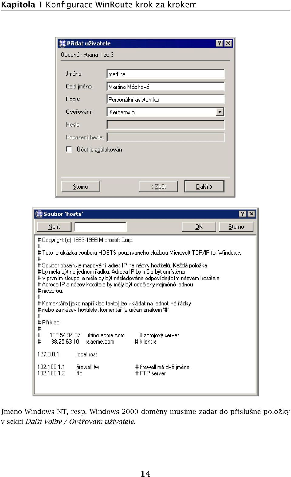 Windows 2000 domény musíme zadat do