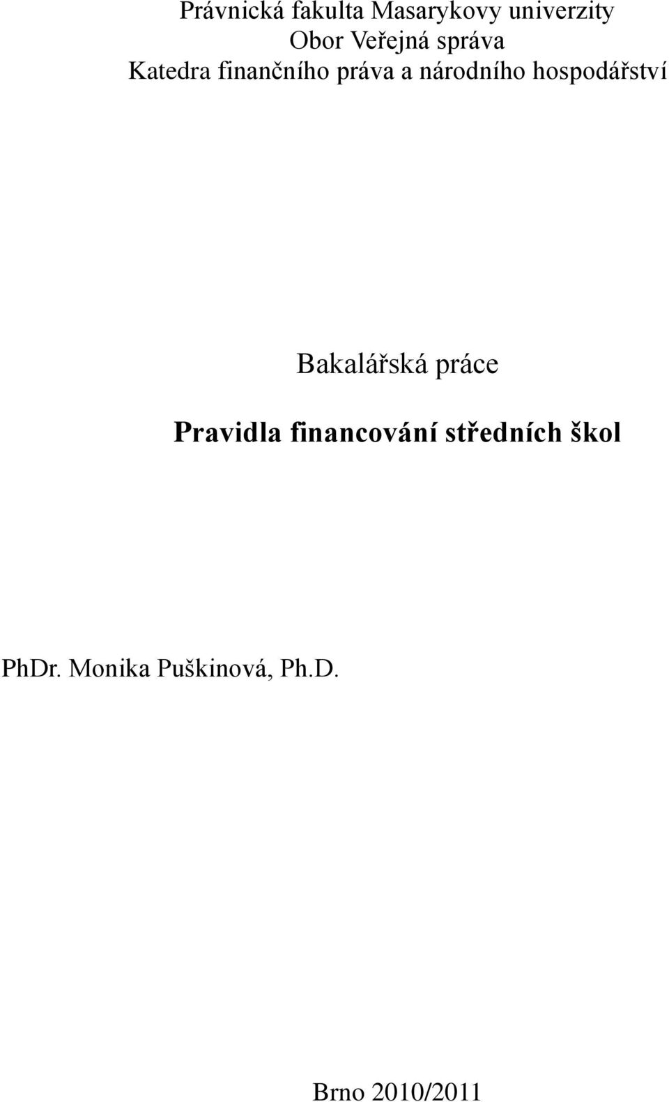 hospodářství Bakalářská práce Pravidla financování