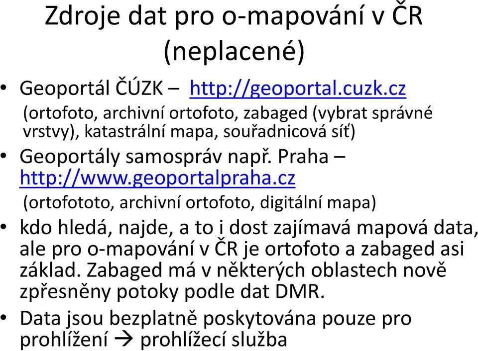 Praha http://www.geoportalpraha.