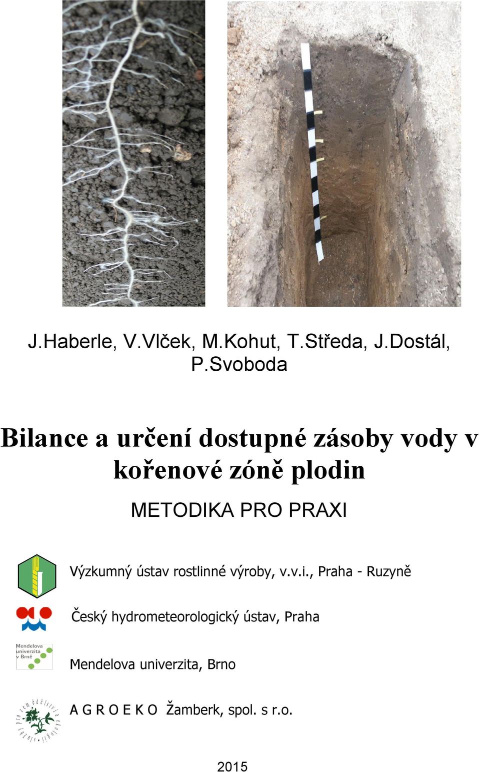 METODIKA PRO PRAXI Výzkumný ústav rostlin