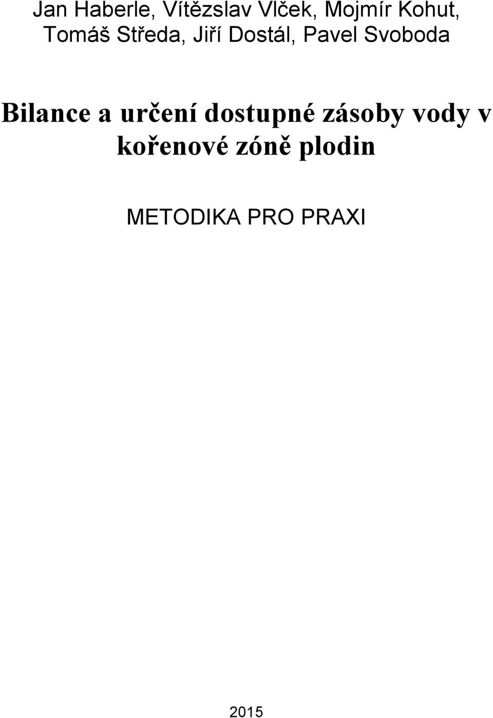 Svoboda Bilance a určení dostupné zásoby