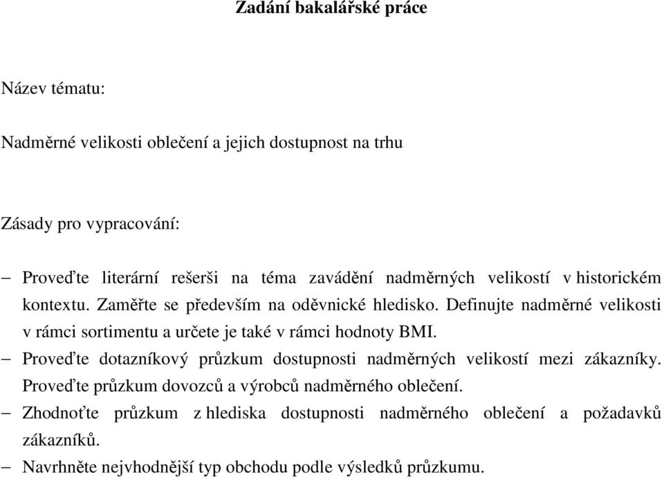 Definujte nadměrné velikosti v rámci sortimentu a určete je také v rámci hodnoty BMI.