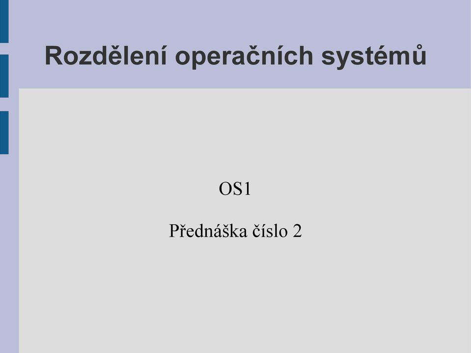systémů OS1
