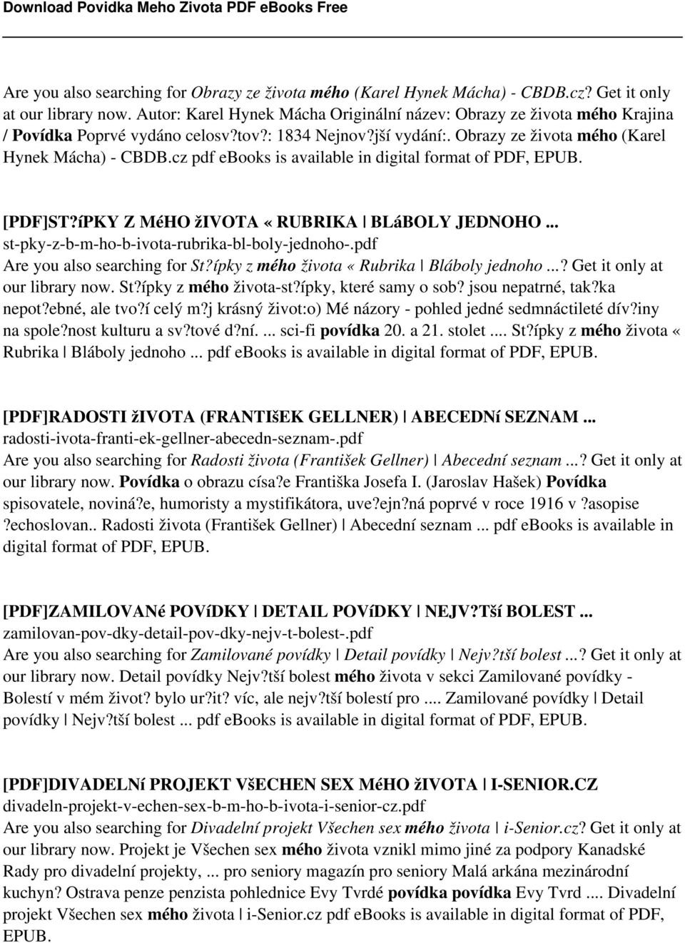 cz pdf ebooks is available in digital format of PDF, EPUB. [PDF]ST?íPKY Z MéHO života «RUBRIKA BLáBOLY JEDNOHO... st-pky-z-b-m-ho-b-ivota-rubrika-bl-boly-jednoho-.pdf Are you also searching for St?