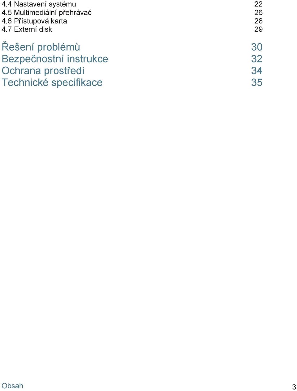 7 Externí disk Řešení problémů Bezpečnostní