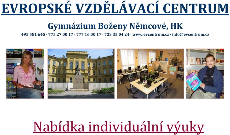 17 777 16 00 17 733 35 04 24 www.evcentrum.