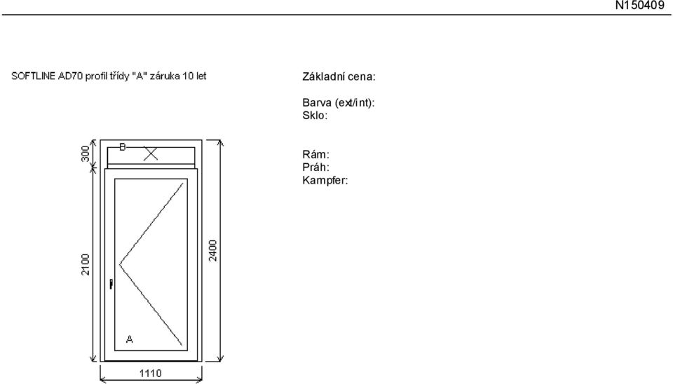 1 Rám SL/AD70 80 5K Práh: VD AD70 AL+plast šedý Kampfer: Sloupek SL/AD 85/70 mm Křídlo SL/AD 105mm 5K FIX klika VBH 52A/2200 35mmklika-klika bílá Zazdívací lišta Sleva 50,0% ze základní ceny 26