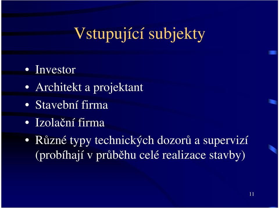 Různé typy technických dozorů a supervizí