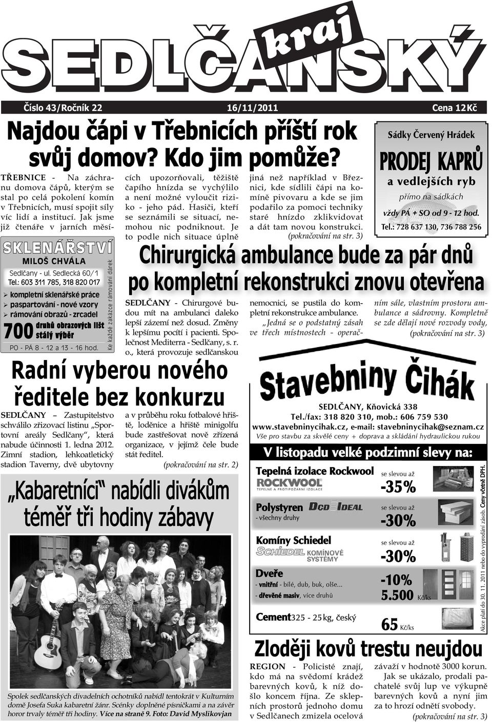 Jak jsme již čtenáře v jarních měsí- SKLENÁŘSTVÍ MILOŠ CHVÁLA Sedlčany - ul. Sedlecká 60/1 Tel.