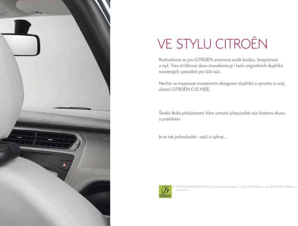 Nechte se inspirovat inovativním designem doplňků a vytvořte si svůj vlastní CITROËN C-ELYSÉE.