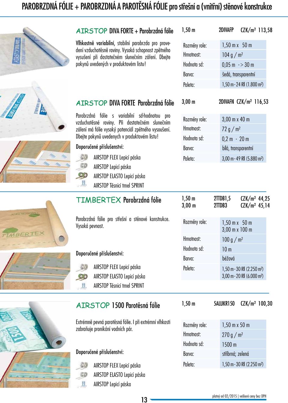 1,50 m x 50 m 104 g / m² 0,05 m - > 30 m šedá, transparentní 1,50 m - 24 Rll (1.