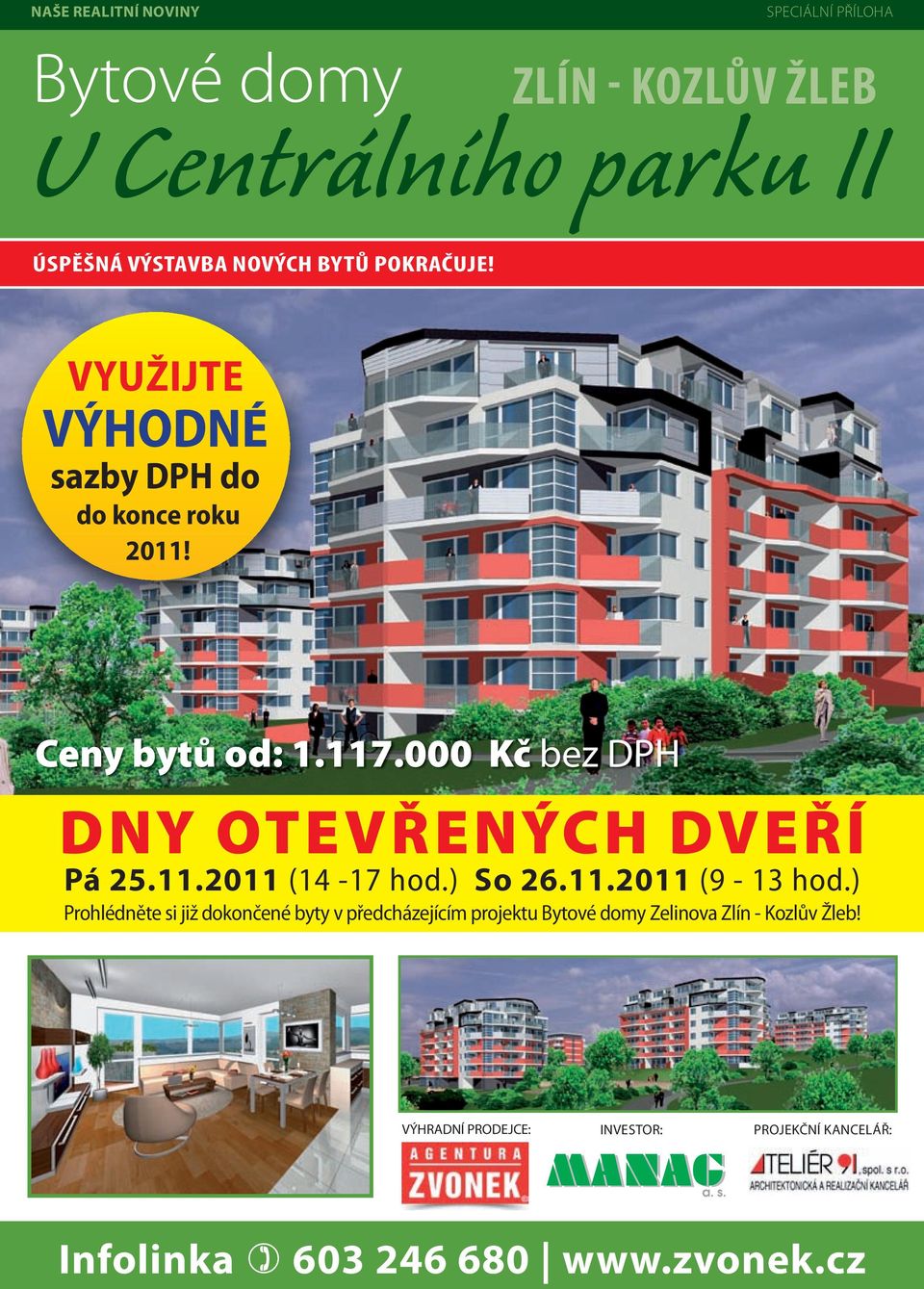 000 kč bez DPH Dny otevřených DVeří Pá 25.11.2011 (14-17 hod.) So 26.11.2011 (9-13 hod.