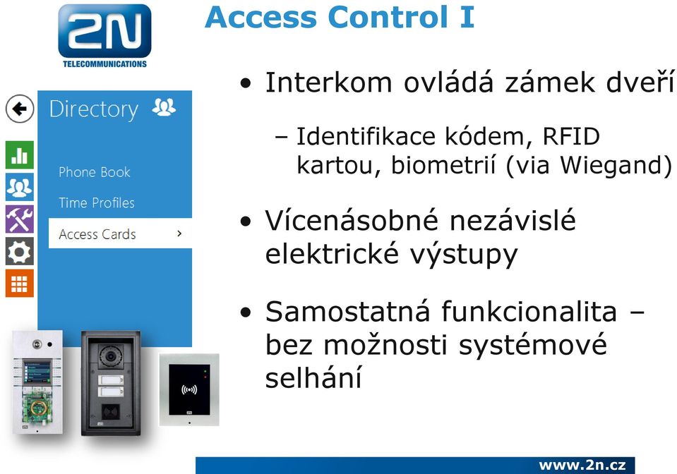 Wiegand) Vícenásobné nezávislé elektrické výstupy