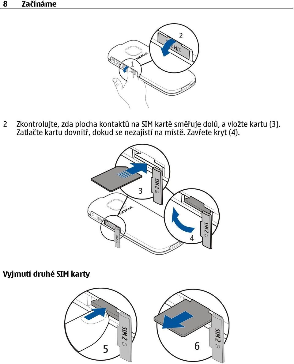 Zatlačte kartu dovnitř, dokud se nezajistí na