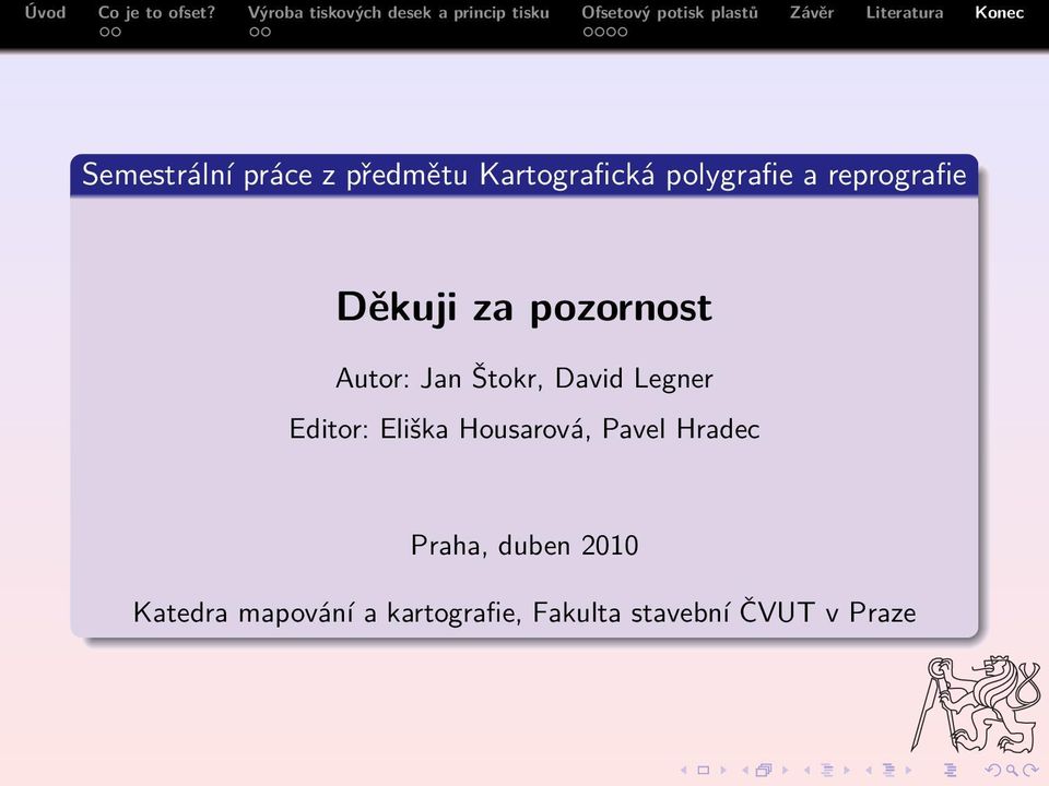 Legner Editor: Eliška Housarová, Pavel Hradec Praha, duben