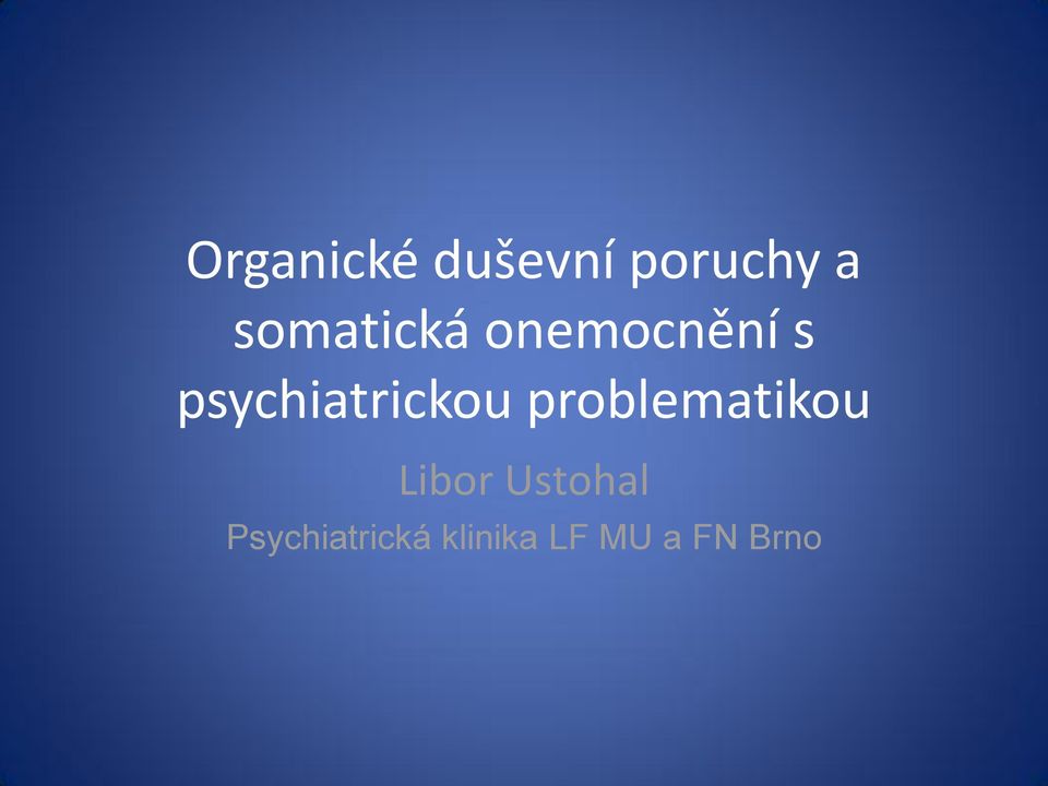 psychiatrickou problematikou