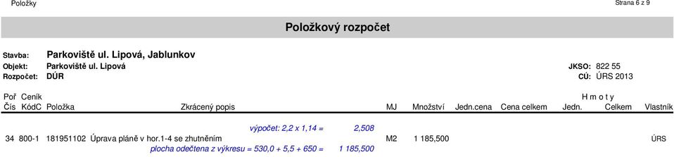 1-4 se zhutněním M2 1 185,500 ÚRS plocha