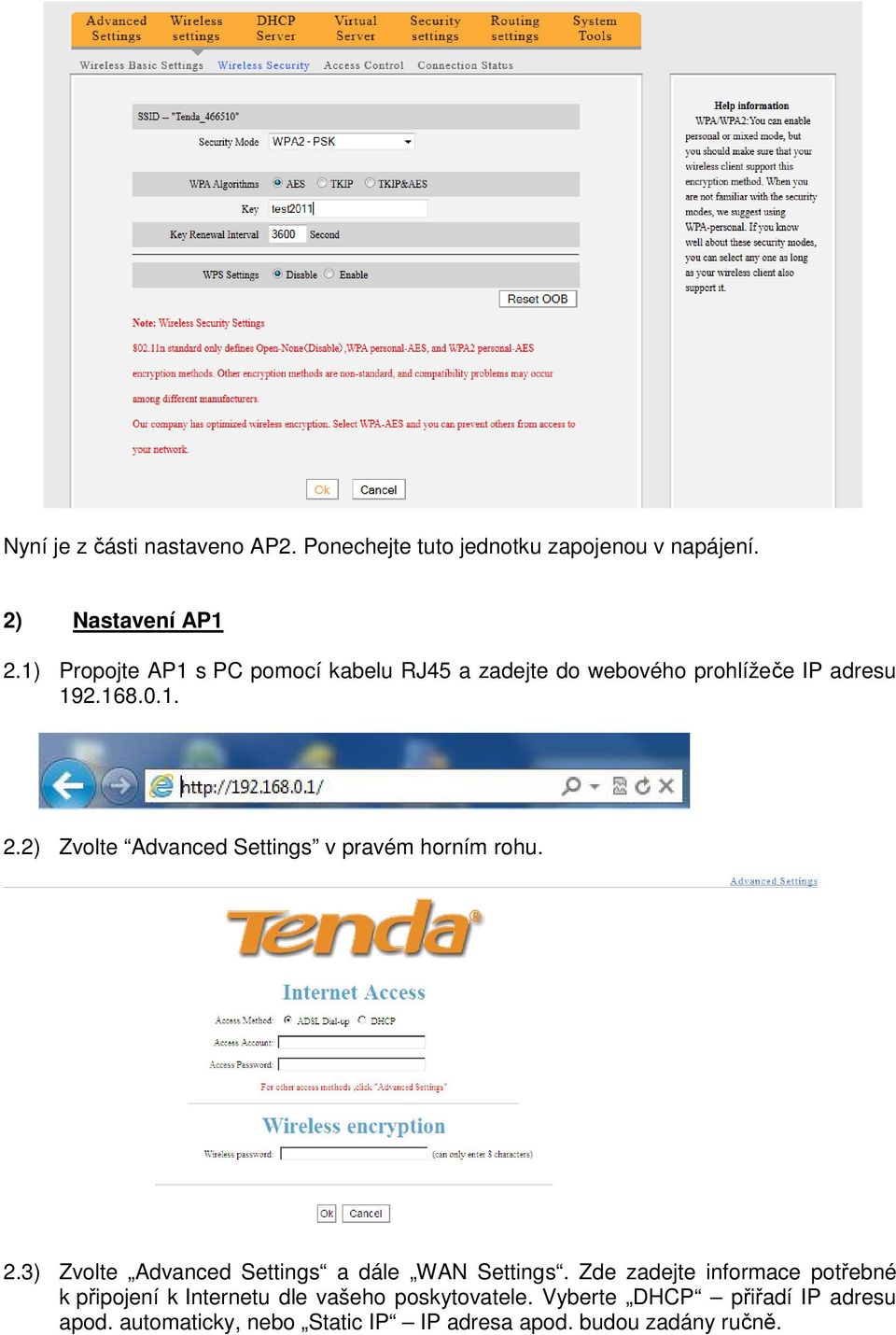 2) Zvolte Advanced Settings v pravém horním rohu. 2.3) Zvolte Advanced Settings a dále WAN Settings.