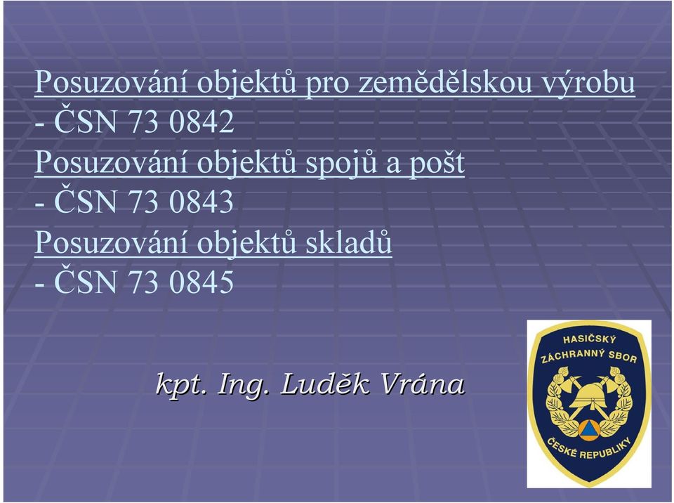 pošt - ČSN 73 0843 Posuzování objektů