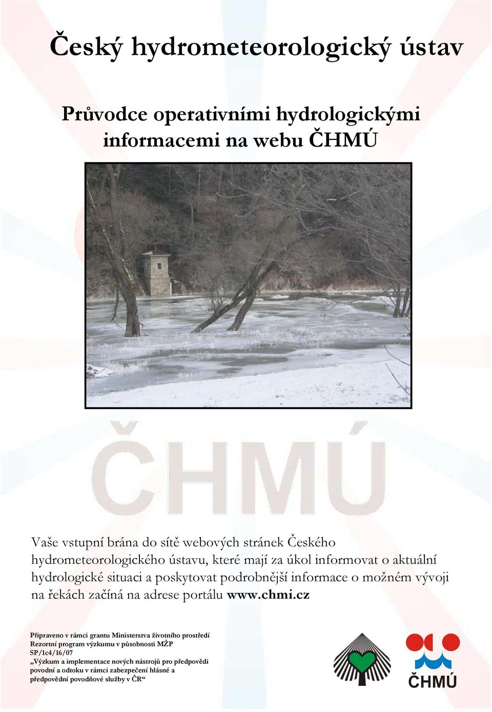 řekách začíná na adrese portálu www.chmi.