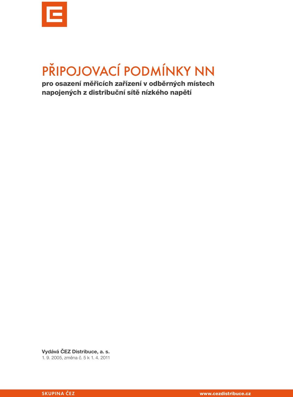 nízkého napětí Vydává ČEZ Distribuce, a. s. 1. 9.