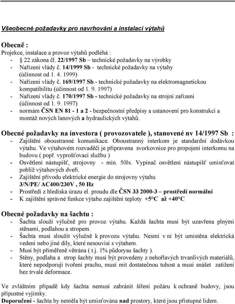 1997) - Nařízení vlády č. 170/1997 Sb - technické požadavky na strojní zařízení (účinnost od 1. 9.