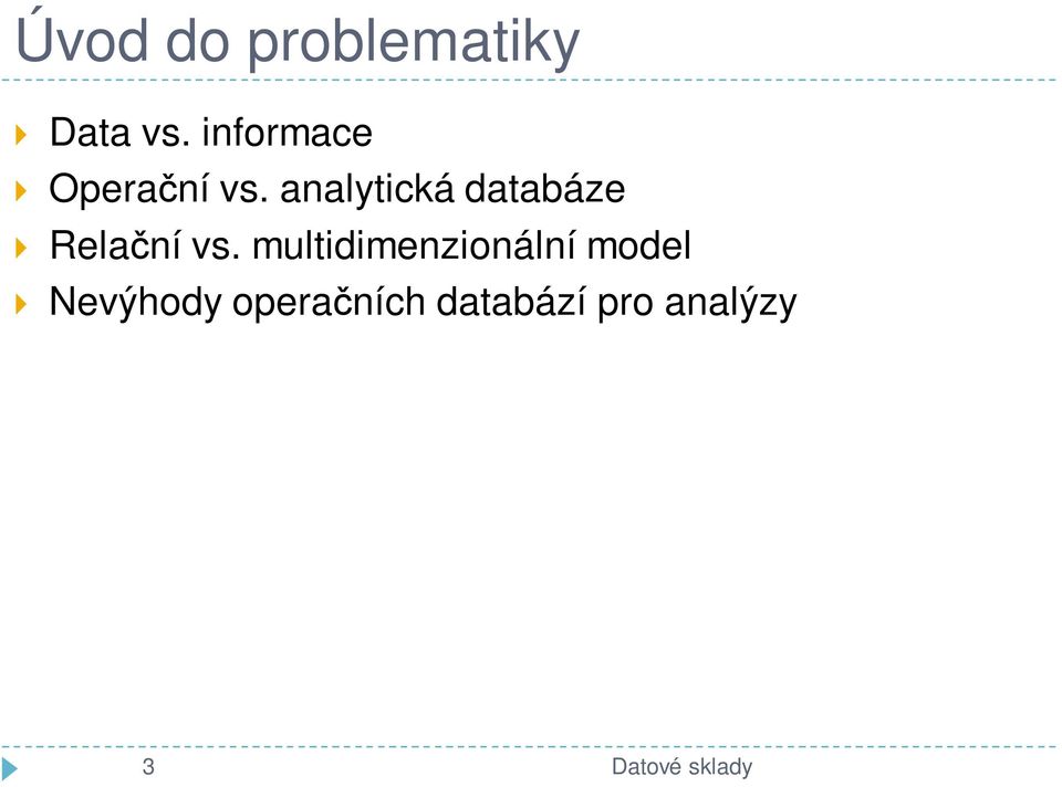 analytická databáze Relační vs.