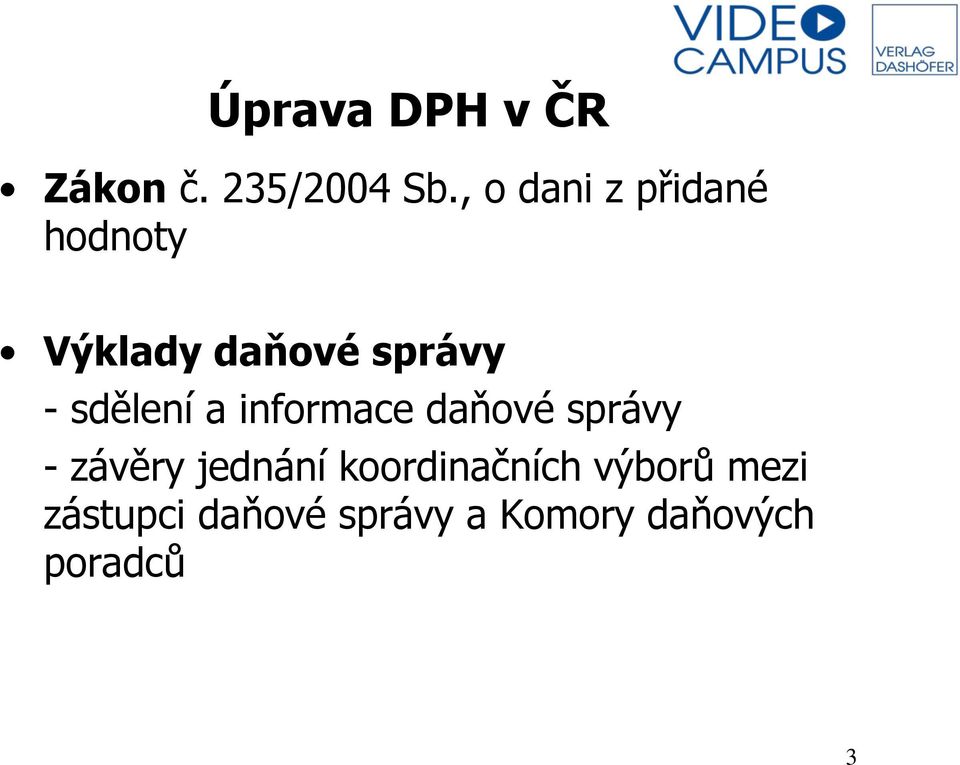 sdělení a informace daňové správy - závěry jednání