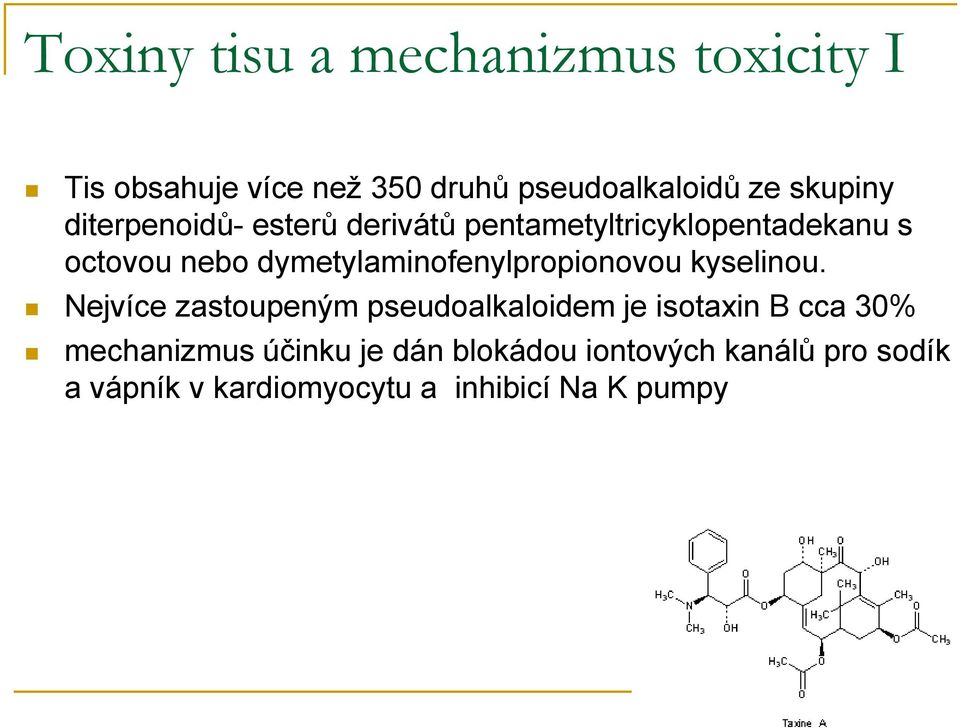 dymetylaminofenylpropionovou kyselinou.