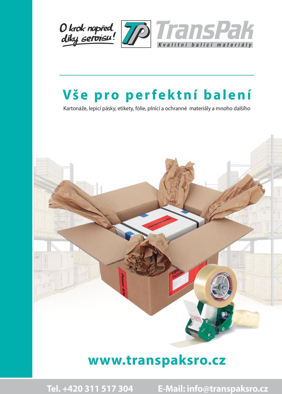 materiály a mnoho dalšího www.transpaksro.