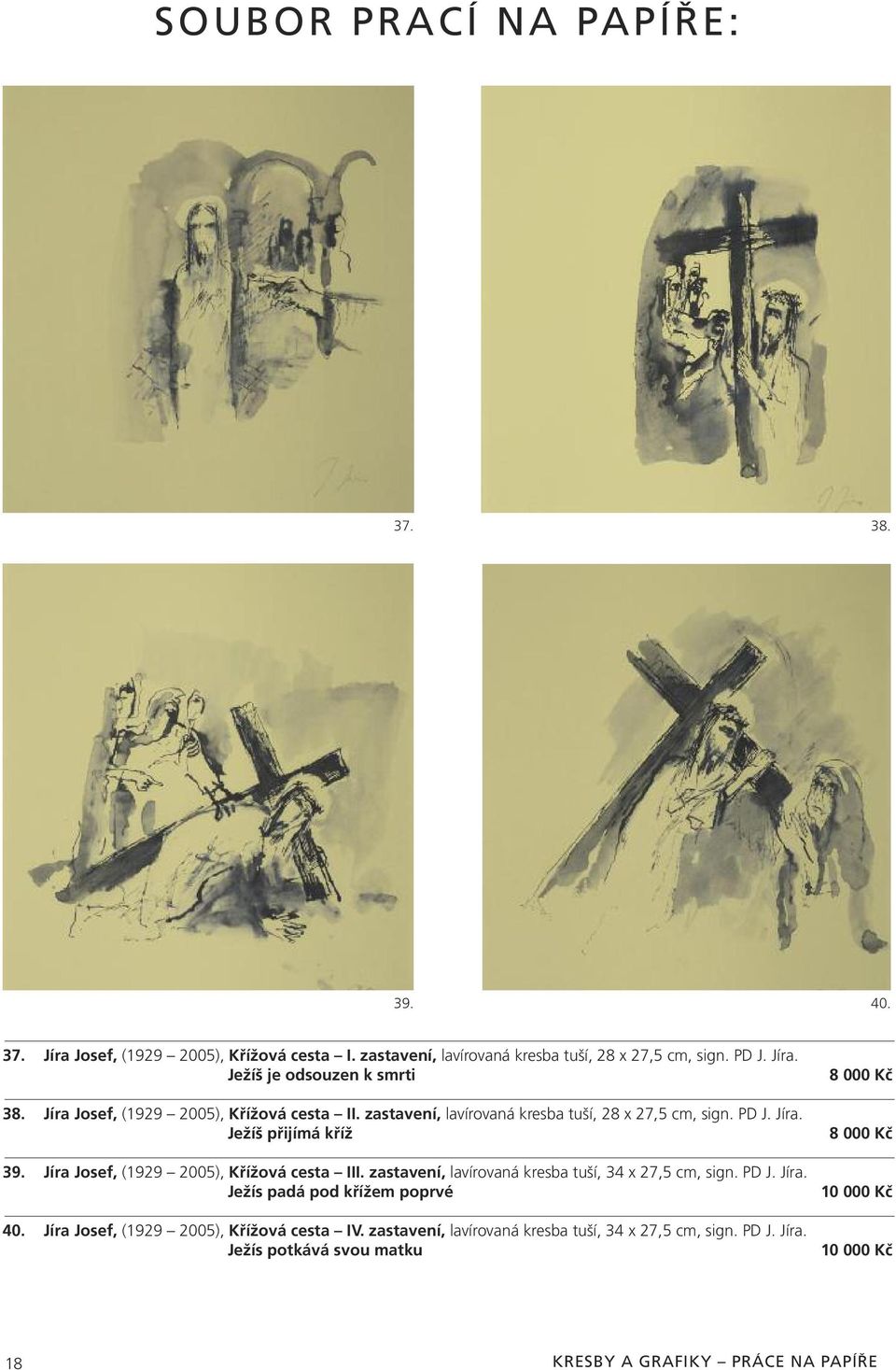 Jíra Josef, (1929 2005), Křížová cesta III. zastavení, lavírovaná kresba tuší, 34 x 27,5 cm, sign. PD J. Jíra. Ježís padá pod křížem poprvé 40.