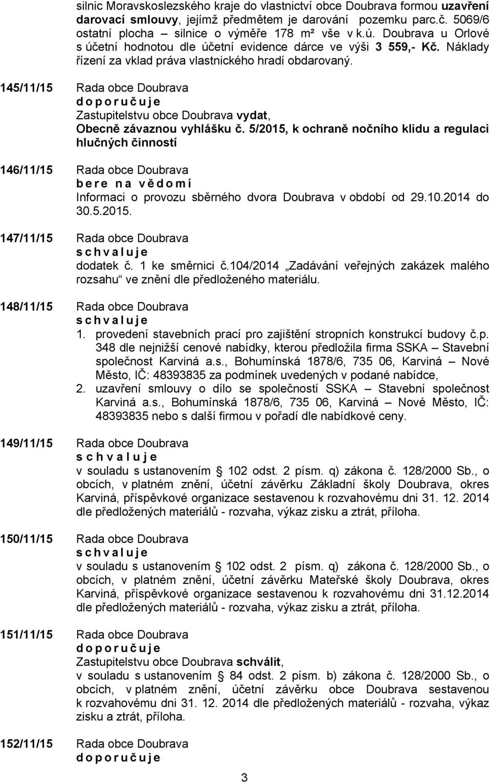 145/11/15 Rada obce Doubrava Zastupitelstvu obce Doubrava vydat, Obecně závaznou vyhlášku č.