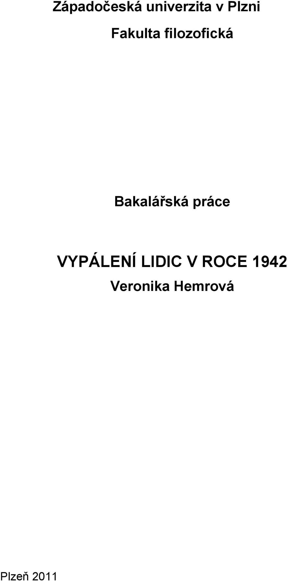 práce VYPÁLENÍ LIDIC V ROCE