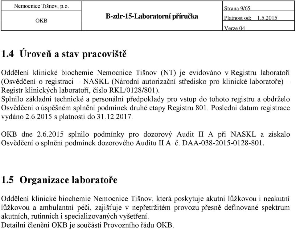 Registr klinických laboratoří, číslo RKL/0128/801).