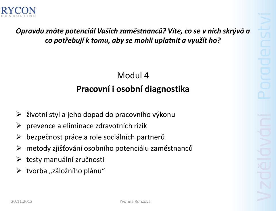 Modul 4 Pracovní i osobní diagnostika životní styl a jeho dopad do pracovního výkonu prevence a