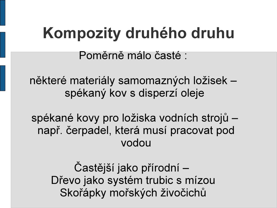 ložiska vodních strojů např.