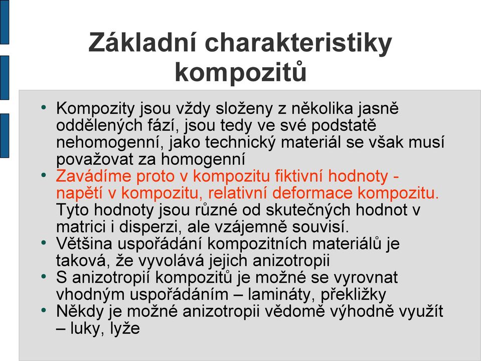 Tyto hodnoty jsou různé od skutečných hodnot v matrici i disperzi, ale vzájemně souvisí.