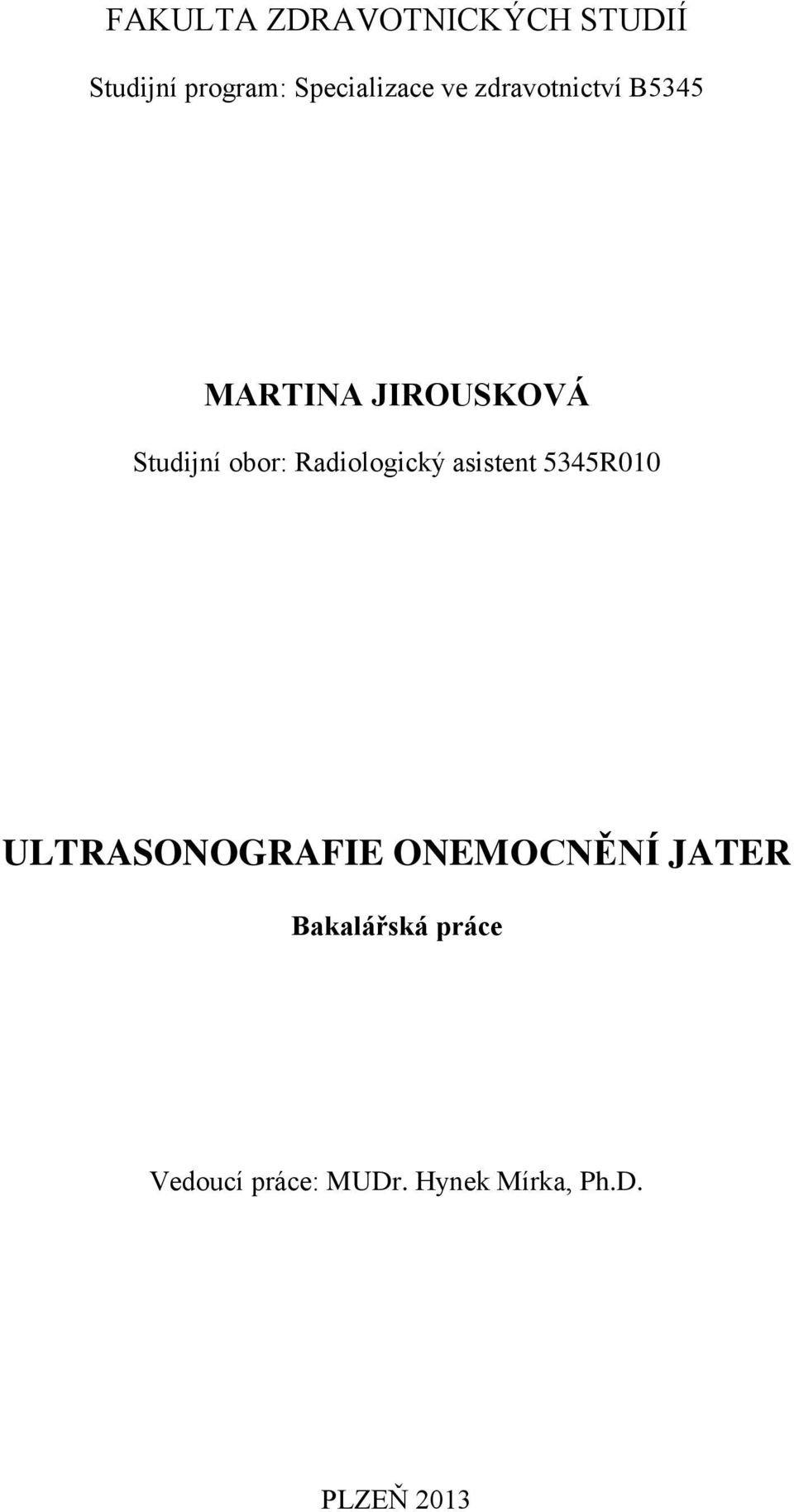Radiologický asistent 5345R010 ULTRASONOGRAFIE ONEMOCNĚNÍ