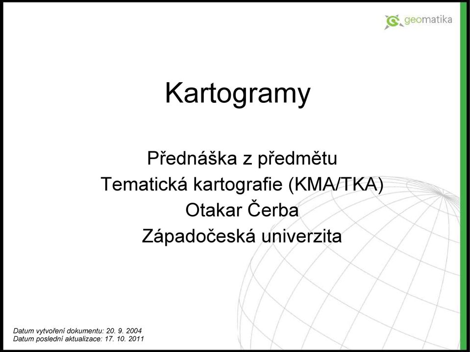 Západočeská univerzita Datum vytvoření