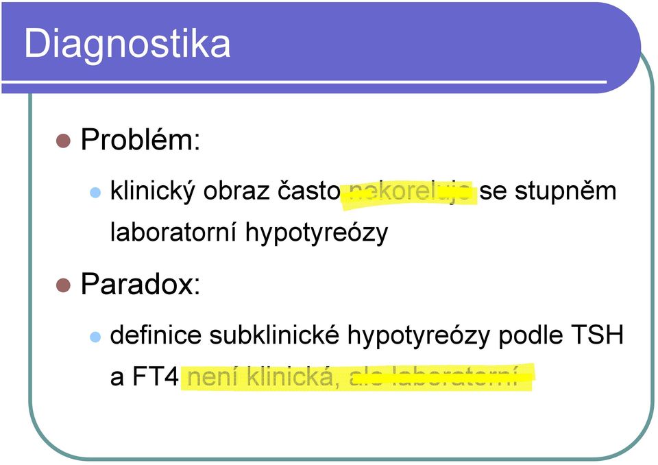 hypotyreózy Paradox: definice subklinické