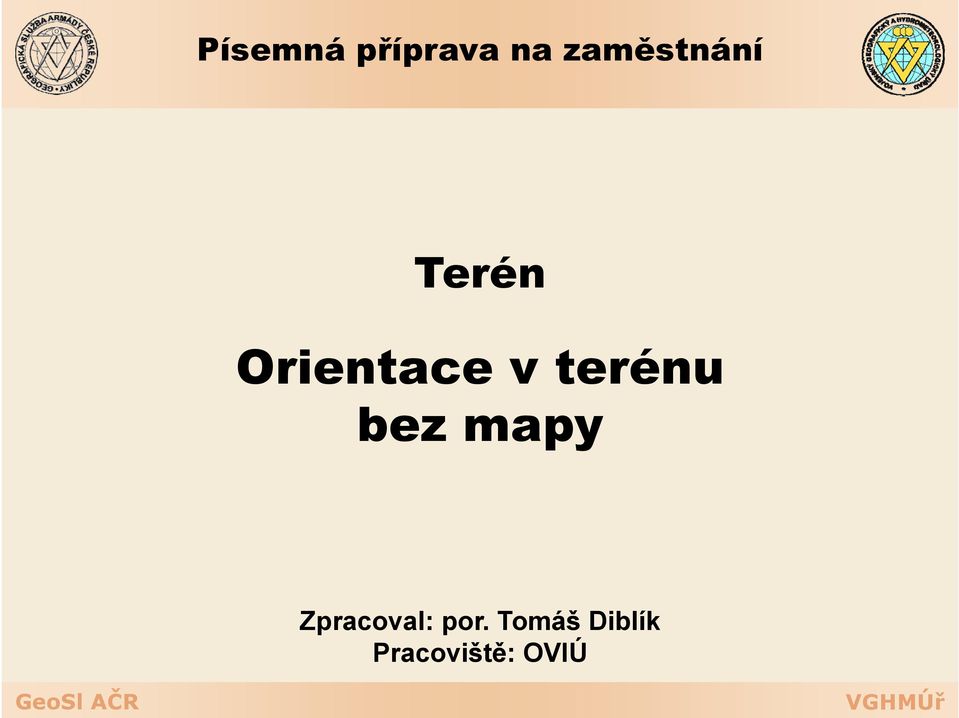 v terénu bez mapy