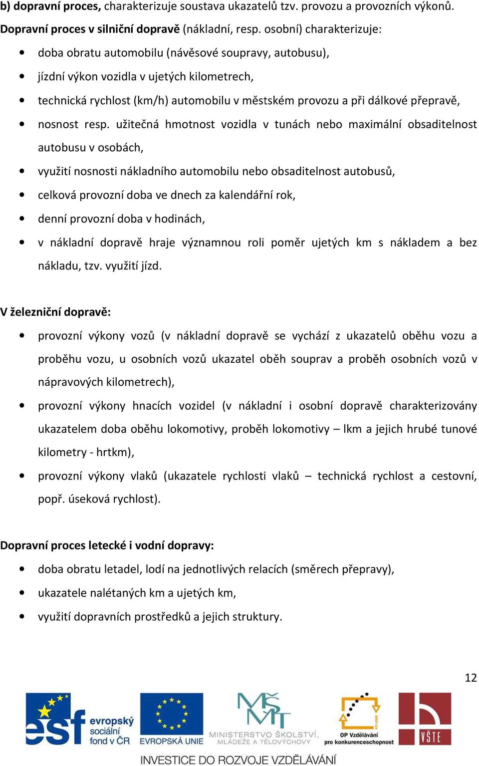 přepravě, nosnost resp.