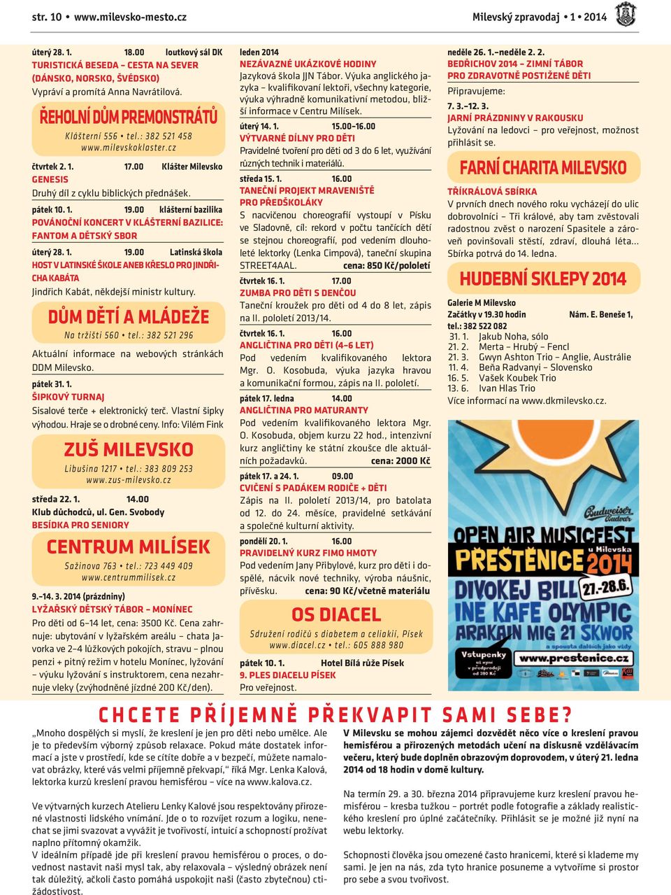 00 klášterní bazilika Povánoční koncert v klášterní bazilice: Fantom a dětský sbor úterý 28. 1. 19.