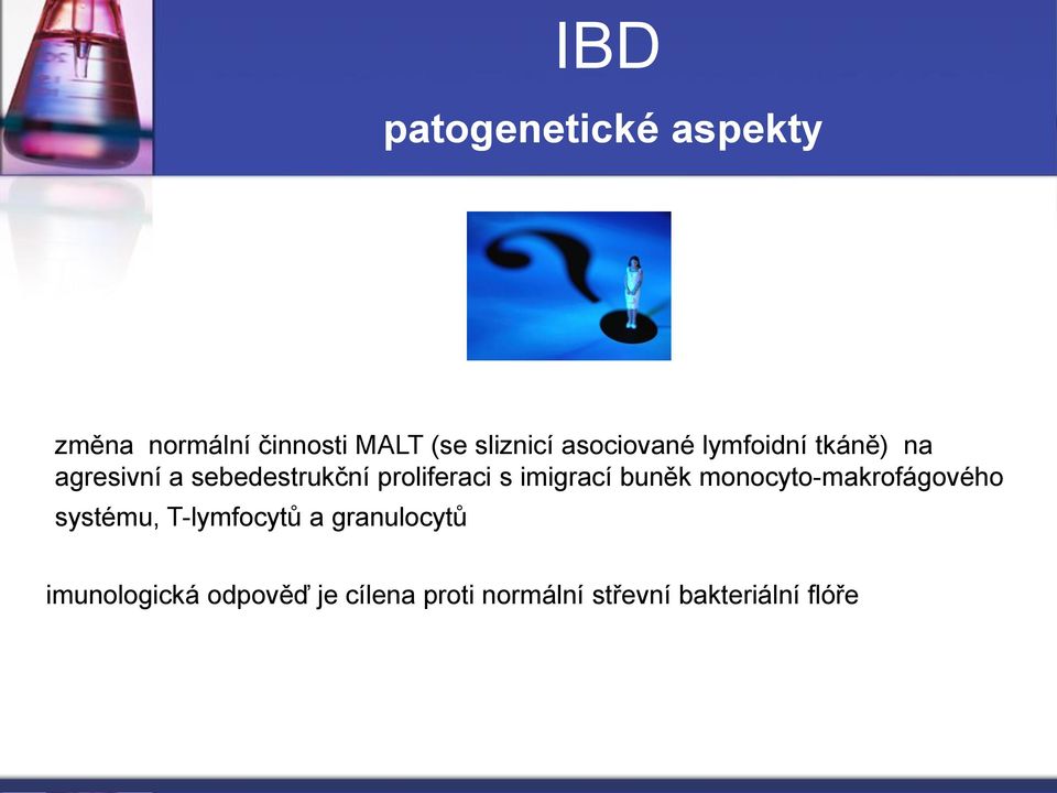 s imigrací buněk monocyto-makrofágového systému, T-lymfocytů a