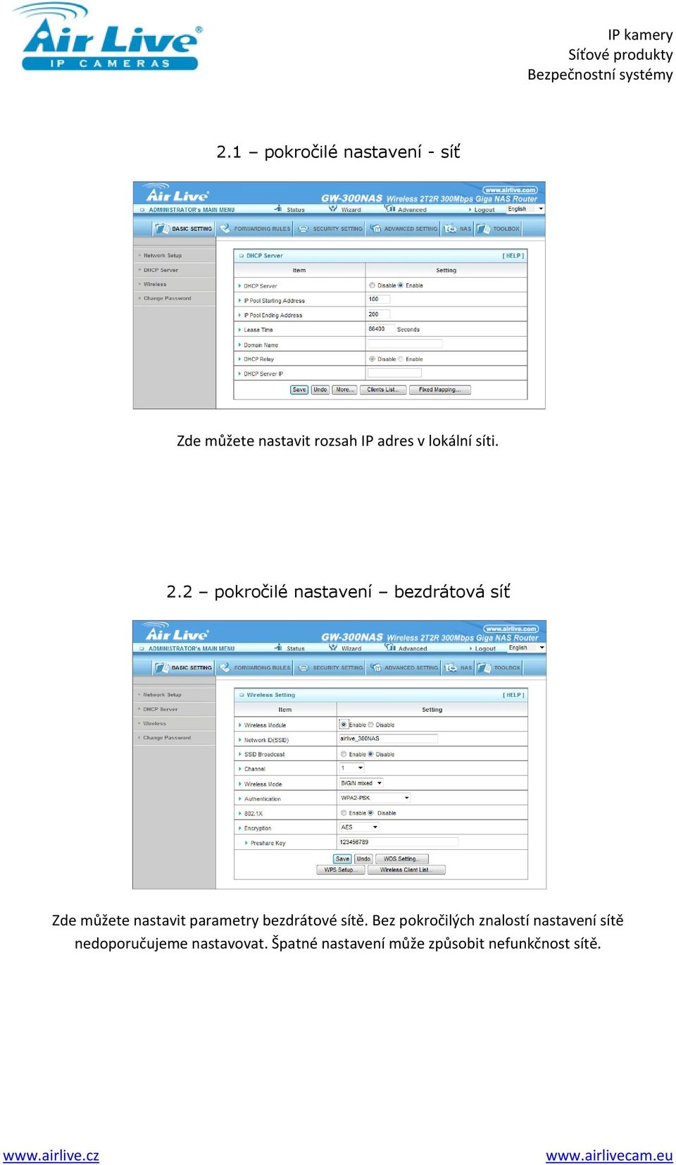 2 pokročilé nastavení bezdrátová síť Zde můžete nastavit parametry