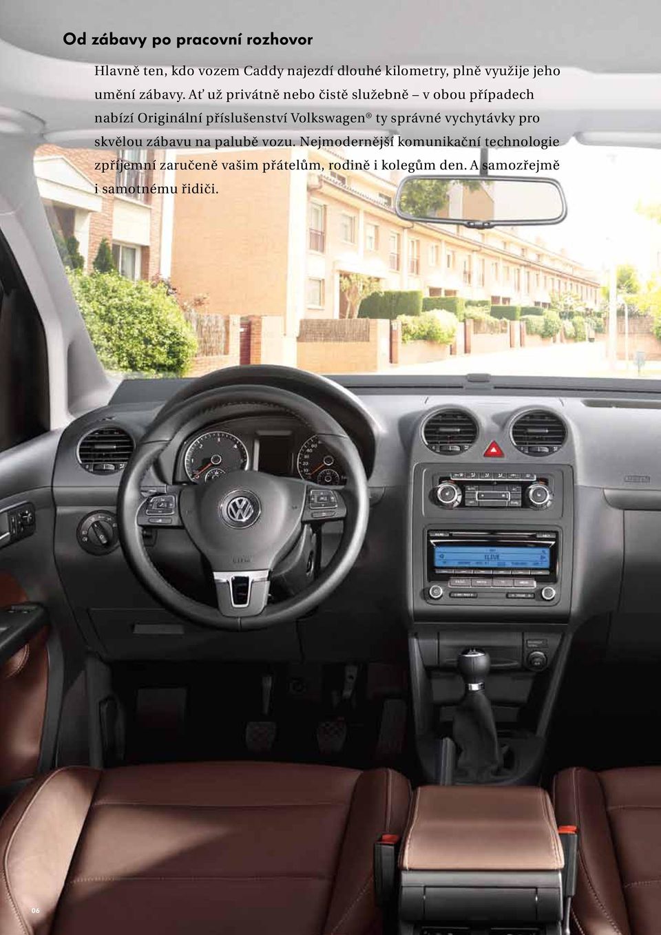 Ať už privátně nebo čistě služebně v obou případech nabízí Originální příslušenství Volkswagen ty