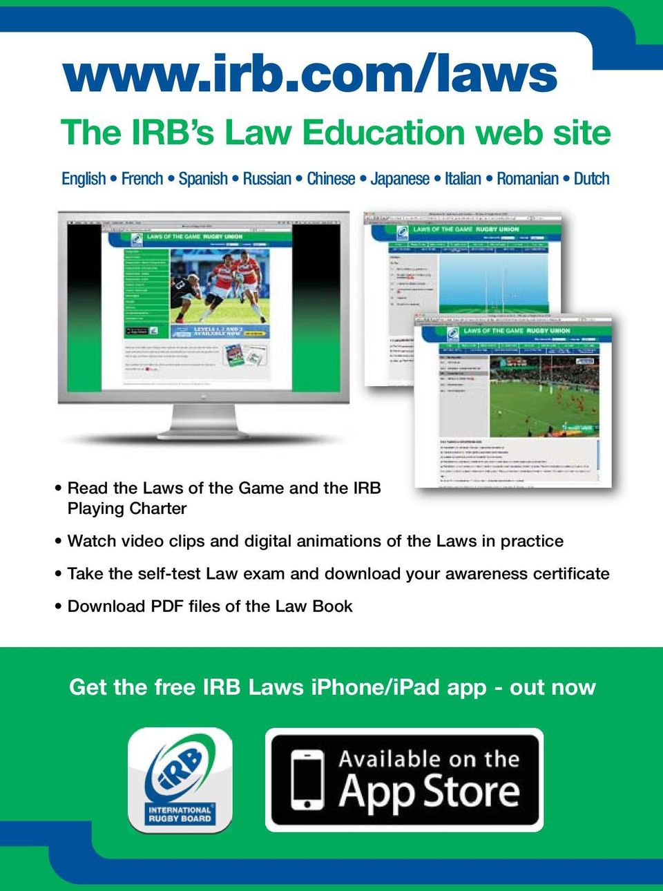 Romanian Dutch Read the Laws of the Game and the IRB Playing Charter Watch video clips and